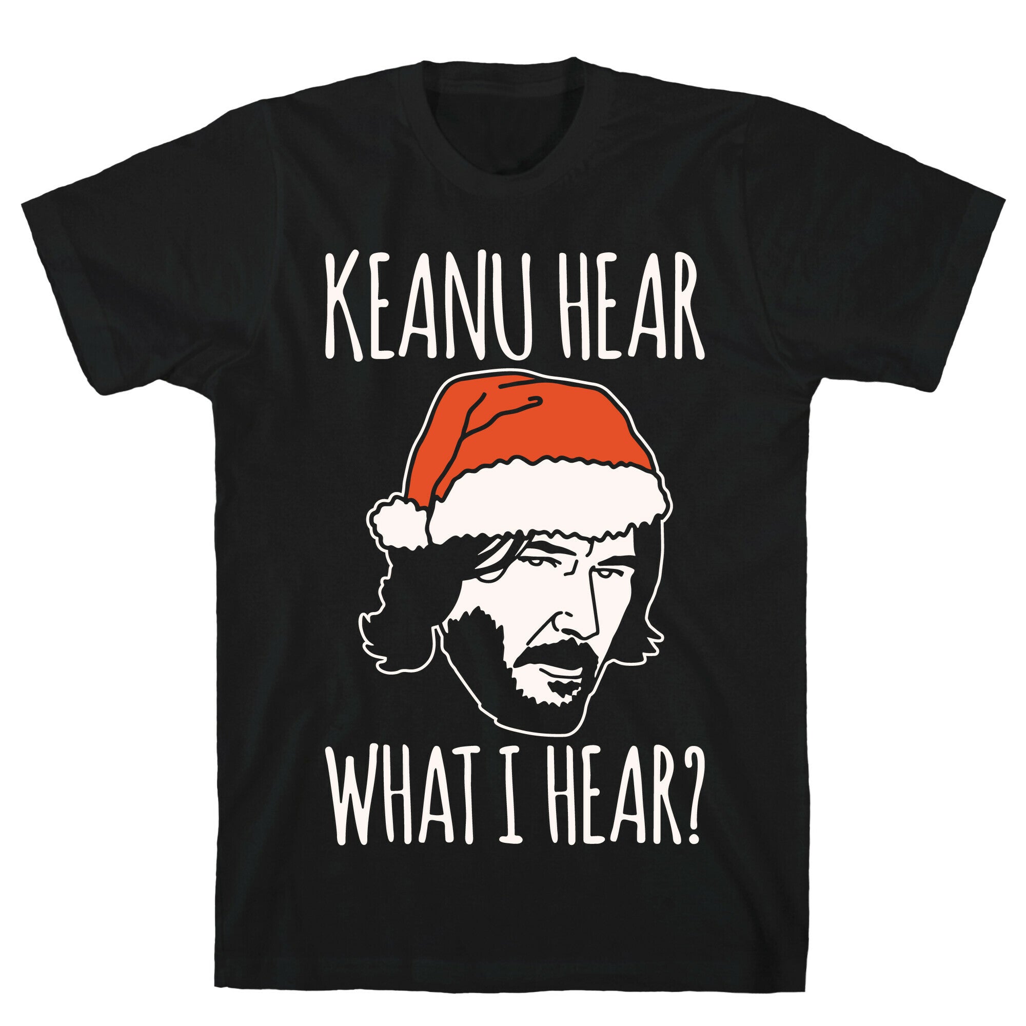 Keanu Hear What I Hear Parody White Print T-Shirt